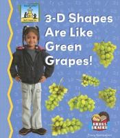 3-d Shapes Are Like Green Grapes! (Math Made Fun; Rebus Reader) 1599285096 Book Cover