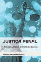 Justiça Penal: história, princípios e finalidades da pena (Portuguese Edition) 1690829591 Book Cover