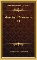 Memoirs of Marmontel V1 1163299693 Book Cover