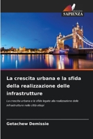 La crescita urbana e la sfida della realizzazione delle infrastrutture (Italian Edition) 6209825699 Book Cover