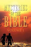 Mysteries of the Bible Volume I 1441505059 Book Cover