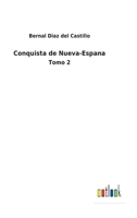 Conquista de Nueva-Espana: Tomo 2 3752495529 Book Cover