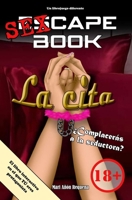 Sexcape Book: La cita (la seductora) (ESCAPE BOOK WORLD) (Spanish Edition) B0FDWLCQ4Q Book Cover