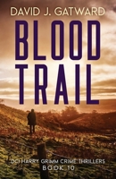 Blood Trail (DCI Harry Grimm Crime Thrillers) 1917001096 Book Cover