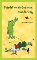 Friedel von Grünsteins Wanderung 3833010142 Book Cover