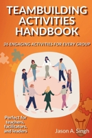 Teambuilding Activities Handbook: 36 Engaging Activities for Every Group B0DNM1DYM8 Book Cover