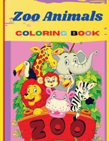 Zoo Animals Coloring Book: Amazing Animals Coloring Books for boys, girls, and kids of ages 4-8 and up 606056142X Book Cover