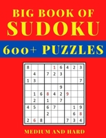 Big Book of Sudoku - Medium and Hard: Sudoku Activity Book with Over 600 Puzzles for Adults, sudoku puzzles for adults large print, Medium To Hard ... Solutions, Sudoku 600+ Puzzles Medium to Hard B0979NST44 Book Cover