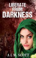 Liberate from Darkness 1523286725 Book Cover