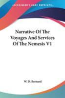 Narrative Of The Voyages And Services Of The Nemesis V1 1163120413 Book Cover