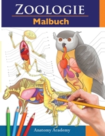 Zoologie Malbuch: Unglaublich detailliertes Arbeitsbuch über Tieranatomie im Selbstversuch | Perfektes Geschenk für Tiermedizinstudenten und Tierliebhaber 1914207394 Book Cover