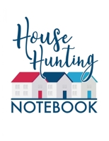 House Hunting Workbook: Guided Home Buying Checklists, Moving Planners, Packing Organizers, Move In Checklist Book 1673378897 Book Cover