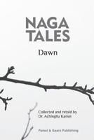 Naga Tales Dawn 1731272367 Book Cover