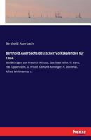 Berthold Auerbachs Deutscher Volkskalender Fur 1866 3742883461 Book Cover