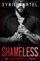Shameless (The Alpha Bodyguard Series) B08FP5NSYY Book Cover