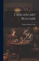 L'ancien art bulgare 1021919349 Book Cover