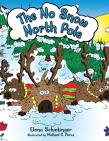 The No Snow North Pole 1665728531 Book Cover