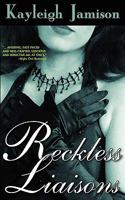 Reckless Liaisons 1934912131 Book Cover