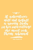 Seek Adventures Abroad Travel Journal for Jane Austen Fans 1089958633 Book Cover