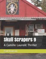 Skull Scrapers 9: A Camille Laurent Thriller 1537191829 Book Cover