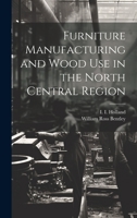 Furniture Manufacturing and Wood use in the North Central Region 1022218611 Book Cover