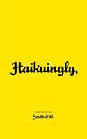 Haikuingly,: Email Sign-Offs by Smith & DB 1502457466 Book Cover