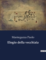 Elogio della vecchiaia B0CFZWJYF7 Book Cover