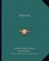 Merlin: A Poem 1512216909 Book Cover