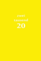 zweitausend 20: Planer 2020 A5 Gelb (German Edition) 1679450832 Book Cover