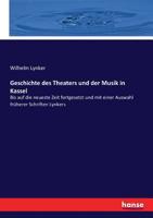 Geschichte des Theaters und der Musik in Kassel (German Edition) 3743601591 Book Cover