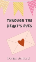 Through the Heart's Eyes 9916888442 Book Cover