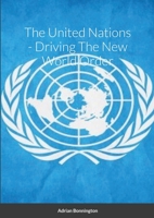 The United Nations - Driving The New World Order 1008980684 Book Cover