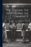 The Teacher, the School and the Community 1022066218 Book Cover