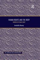 Human Rights and the Body: Hidden in Plain Sight 0367600382 Book Cover