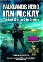 Falklands Hero: Ian McKay - The last VC of the 20th Century 1844154939 Book Cover