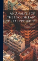 An Analysis of the English Law of Real Property: Chiefly From Blackstone's Commentary 102206780X Book Cover