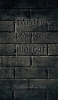 Twisted Trails of Thought 9916902542 Book Cover