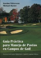Guía Práctica para Manejo de Pastos en Campos de Golf B0073MDIIY Book Cover