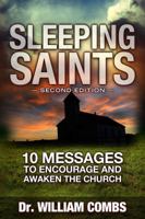 Sleeping Saints: 10 Messages to Encourage and Awaken the Church 0615480950 Book Cover