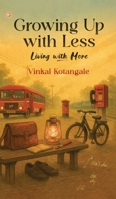 Growing Up With Less Living With More 9374265362 Book Cover