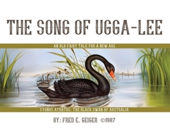 The Song of Ugga-Lee: An Old Fairy Tale for a New Age 1807645657 Book Cover