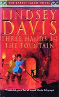 Three Hands in the Fountain (Marcus Didius Falco Mysteries #9) 0446607746 Book Cover