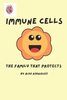 Immune Cells: The Family that protects (Cell-Made Fun) B0DPN288CQ Book Cover