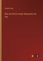 Über die Urform einiger Rhapsodien der Ilias 3368502603 Book Cover