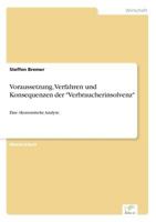 Voraussetzung, Verfahren Und Konsequenzen Der Verbraucherinsolvenz 383868513X Book Cover