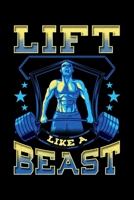 Lift Like A Beast: Lift Like a Beast Weightlifting Powerlifting Gym Lifting Blank Composition Notebook for Journaling & Writing (120 Lined Pages, 6 x 9) 1712390945 Book Cover