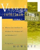 Visual Interface Design for Windows: Effective User Interfaces for Windows 95, Windows NT, and Windows 3.1 0471134198 Book Cover