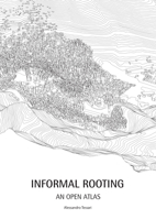 Informal Roots: An Open Atlas 8832080516 Book Cover