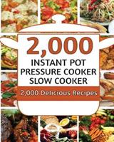 Instant Pot: 2000 Instant Pot Electric Pressure Cooker Recipes Cookbook: Instant 1546701222 Book Cover