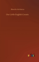 Our Little English Cousin 1517717779 Book Cover